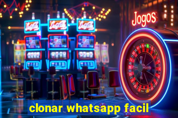 clonar whatsapp facil